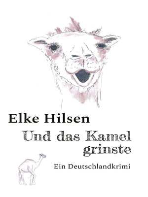 cover image of Und das Kamel grinste